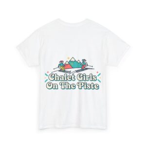 Chalet Style  Tee — “Chalet Girls On The Piste” Retro Mountain Ski Shirt