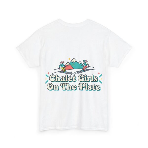 Chalet Style Tee — “Chalet Girls On The Piste” Retro Mountain Ski Shirt